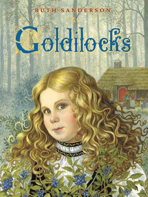 Title details for Goldilocks by Ruth Sanderson - Available